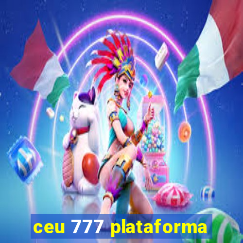 ceu 777 plataforma